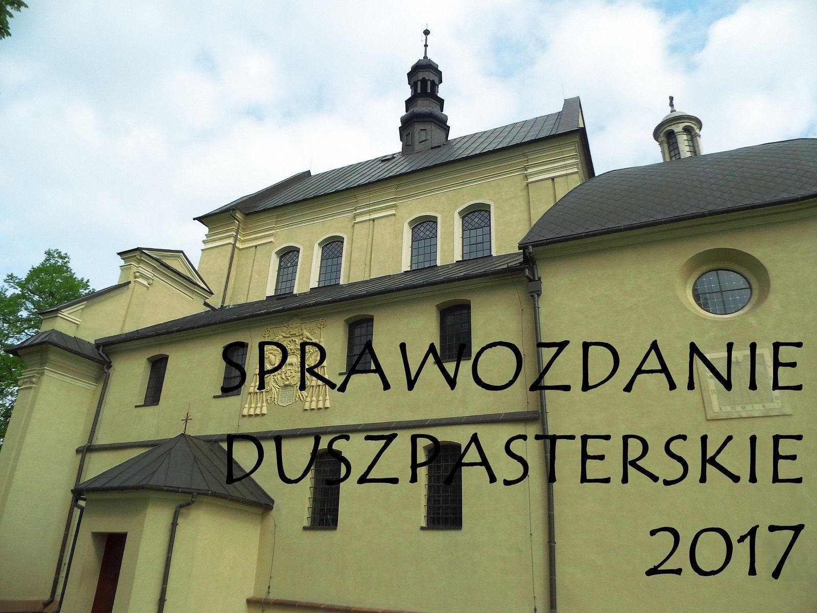 Sprawozdanie Duszpasterskie za 2017 rok