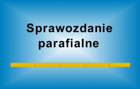 Sprawozdanie duszpasterskie za 2024 rok